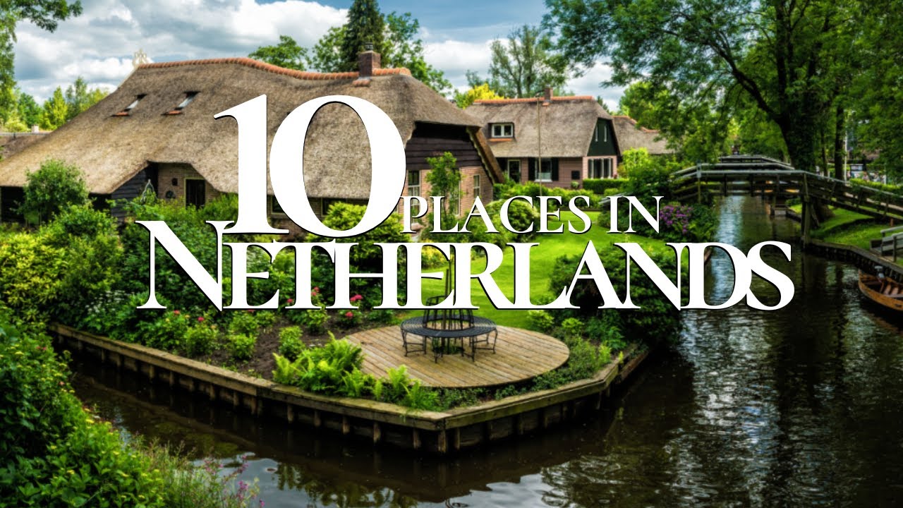 10 Amazing Places to Visit in the Netherlands 🇳🇱 | Netherlands Travel Guide